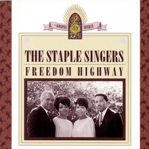 The Staple Singers - Freedom Highway (1965/1991)