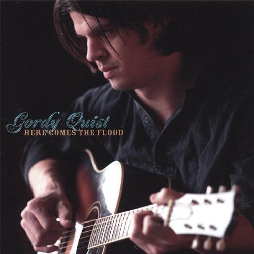 Gordy Quist - Here Comes the Flood (2007)