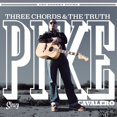 Pike Cavalero - Three Chords and the Truth (2020) [Hi-Res]