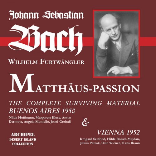 Wilhelm Furtwängler - J.S. Bach: St. Matthew Passion, BWV 244 (Excerpts) [Live] (2020)