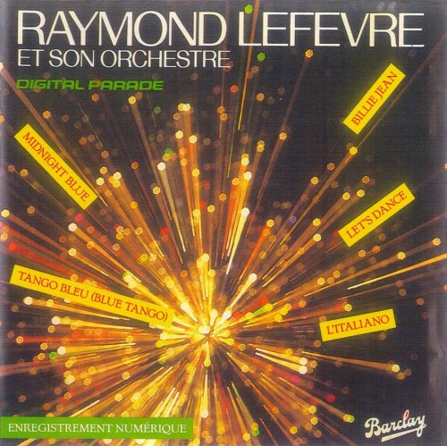 Raymond Lefevre Et Son Grand Orchestre - Digital Parade (1983)