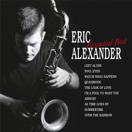 Eric Alexander - Essential Best (2011/2015) flac