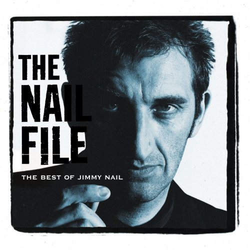 Jimmy Nail - The Nail File: The Best Of Jimmy Nail (1997)