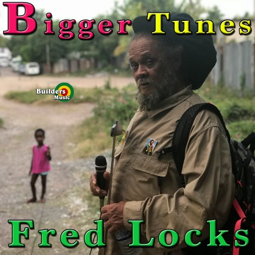 Fred Locks - Bigger Tunes (2020) [Hi-Res]