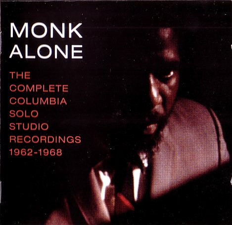 Thelonious Monk - Monk Alone (The Complete Columbia Solo Studio Recordings 1962-1968)(1998) FLAC