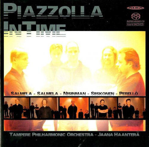 The InTime Quintet, Tampere Philharmonic Orchestra & Jaana Haanterä - Piazzolla In Time (2004) [SACD / Hi-Res]