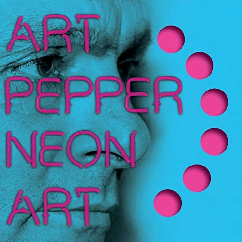 Art Pepper - Neon Art: Volume Two (2015) Hi Res