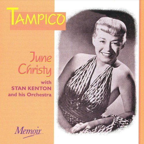 June Christy With Stan Kenton And His Orchestra - Tampico (1998)