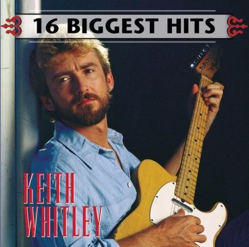Keith Whitley - 16 Biggest Hits (2006)
