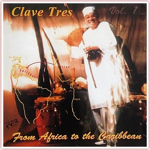 Clave Tres - From Africa to the Caribbean (2020)