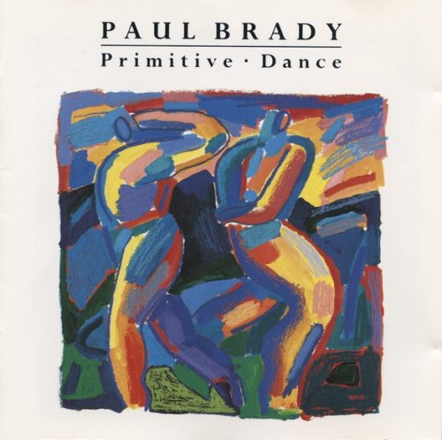Paul Brady - Primitive Dance (Reissue) (1987)