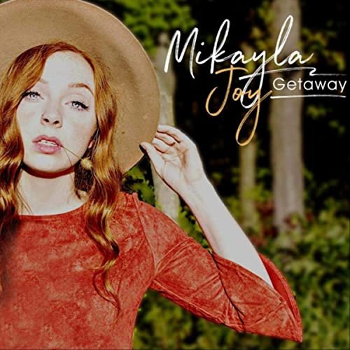 Mikayla Joy - Getaway (2020)