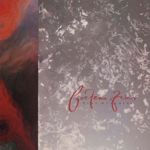 Cocteau Twins - Tiny Dynamine/Echoes In A Shallow Bay (2015) [Hi-Res]