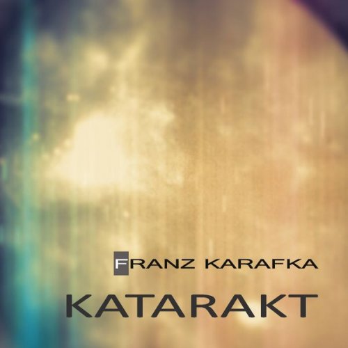 Franz Karafka - Katarakt (2020)