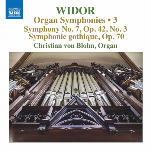 Christian von Blohn - Widor: Organ Symphonies, Vol. 3 (2020) [Hi-Res]