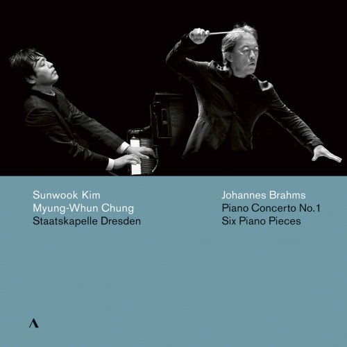 Sunwook Kim, Staatskapelle Dresden & Myung-Whun Chung - Brahms: Piano Concerto No. 1 in D Minor, Op. 15 & 6 Piano Pieces, Op. 118 (2020) [Hi-Res]