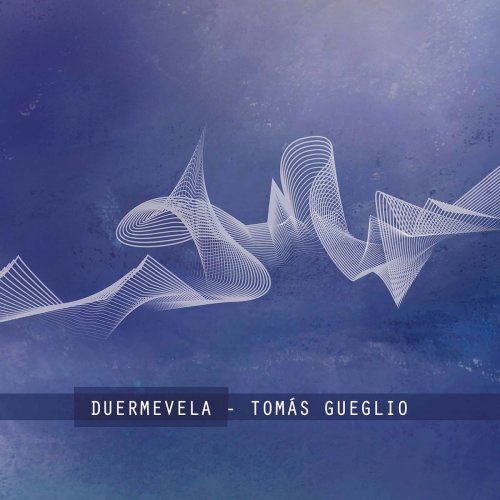 Various Artists - Tomás Gueglio: Duermevela (2020)