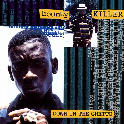 Bounty Killer - Down In The Ghetto (1994)