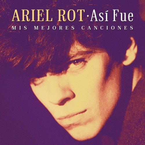 Ariel Rot - Así Fue Mis Mejores Canciones (2020) Hi-Res