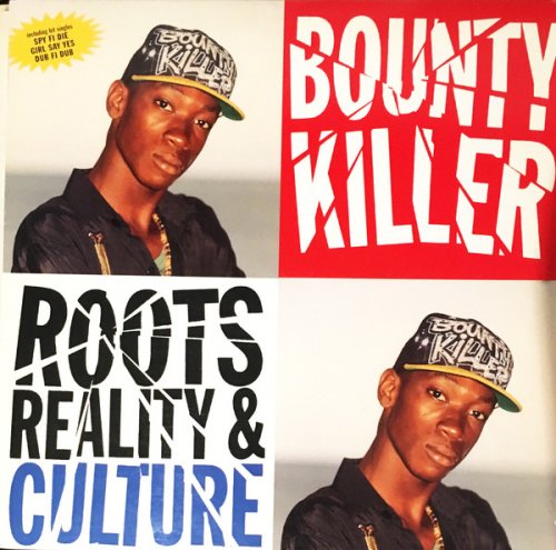 Bounty Killer ‎- Roots, Reality & Culture (1993)