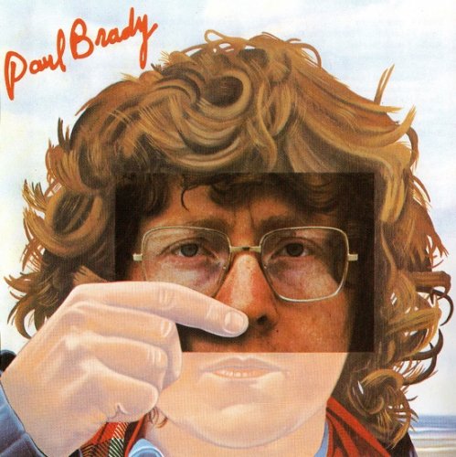 Paul Brady - Welcome Here Kind Stranger (Reissue) (1978/1994)