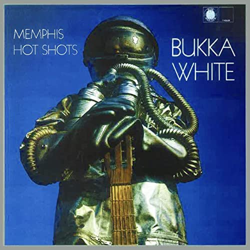 Bukka White - Memphis Hot Shots (1969/2020)