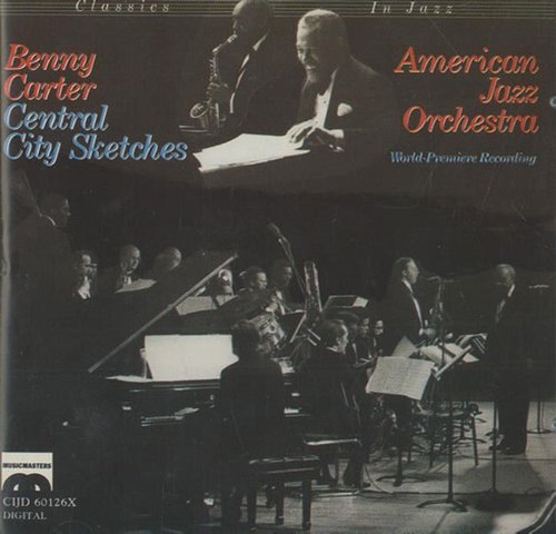 The American Jazz Orchestra, Benny Carter ‎– Central City Sketches (1987) FLAC