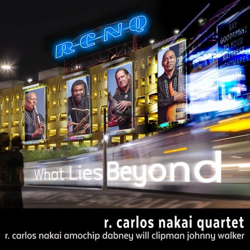 R. Carlos Nakai Quartet featuring R. Carlos Nakai, Amochip Dabney, Will Clipman, Johnny Walker - What Lies Beyond (2016) [Hi-Res]