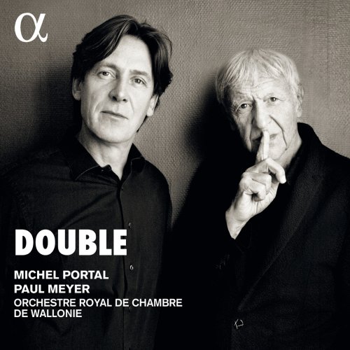 Michel Portal, Paul Meyer & Orchestre Royal de Chambre de Wallonie - Double (2020) [Hi-Res]