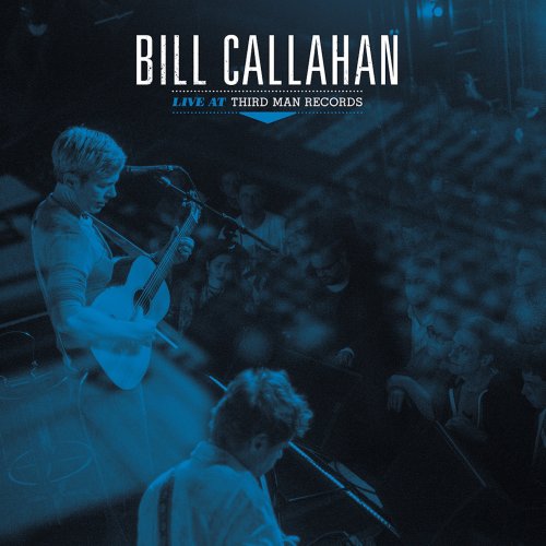 Bill Callahan - Bill Callahan: Live at Third Man Records (2018)