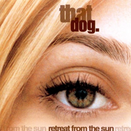 That Dog - Retreat from the Sun (1997)