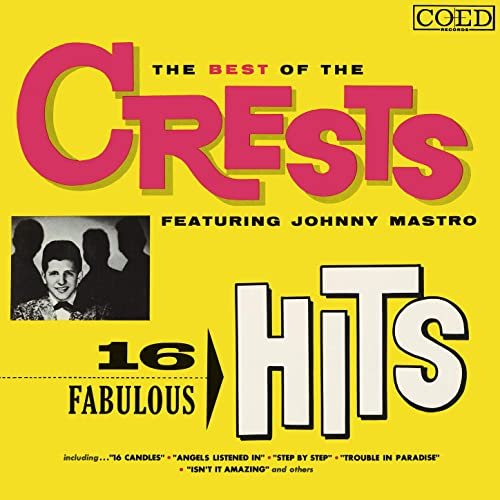 The Crests - The Best of the Crests Featuring Johnny Mastro: 16 Fabulous Hits (2020)
