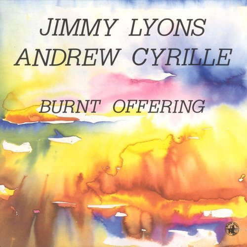 Jimmy Lyons & Andrew Cyrille - Burnt Offering (1991)