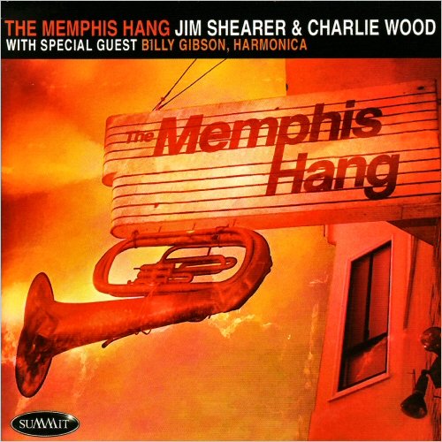 Jim Shearer & Charlie Wood - The Memphis Hang (Feat. Billy Gibson) (2008)