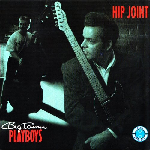 Big Town Playboys - Hip Joint (1995) [CD Rip]
