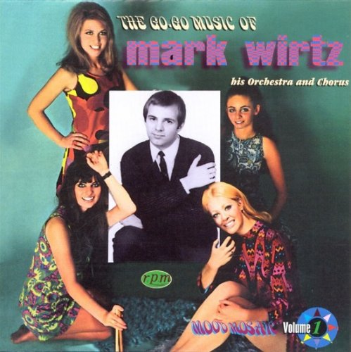 Mark Wirtz - The Go-Go Music Of The Mark Wirtz Orchestra & Chorus (1996)