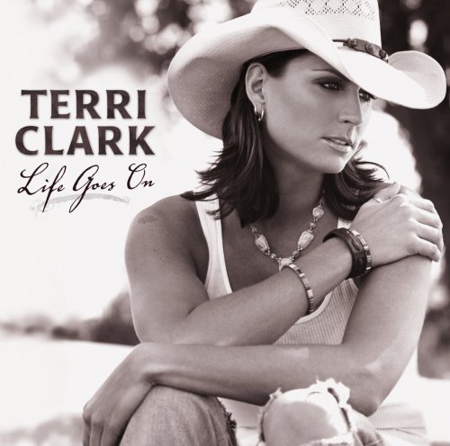 Terri Clark - Life Goes On (2005) Lossless