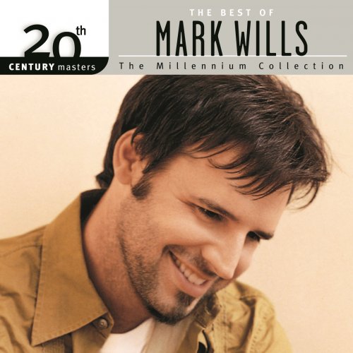 Mark Wills - 20th Century Masters: The Best Of Mark Wills (2004)