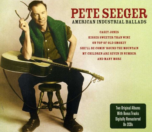 Pete Seeger - American Industrial Ballads (2009)