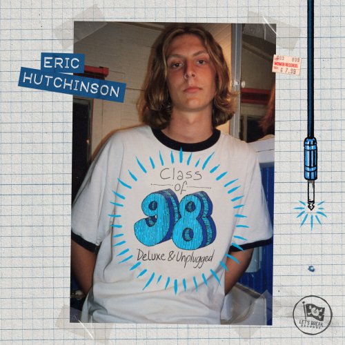 Eric Hutchinson - Class Of 98 (Deluxe & Unplugged) (2020)