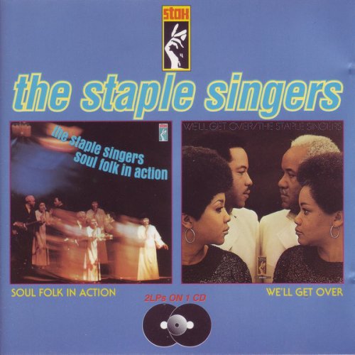 The Staple Singers - Soul Folk In Action / We'll Get Over (1995)