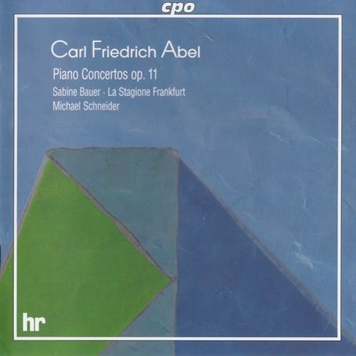 Sabine Bauer, La Stagione Frankfurt, Michael Schneider - Carl Friedrich Abel - Piano Concertos Op. 11 (2003)