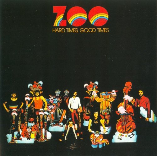 Zoo - Hard Times, Good Times (Reissue, Remastered) (1972/2014)