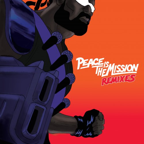 Major Lazer - Peace is the Mission (Extended+Remixes) (2015; 2016)