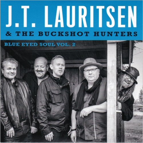 J.T.Lauritsen & The Buckshot Hunters - Blue Eyed Soul Vol. 2 (2020) [CD Rip]