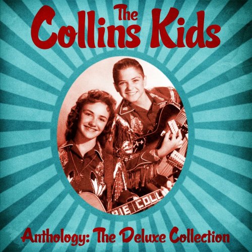 The Collins Kids - Anthology: The Deluxe Collection (Remastered) (2020)
