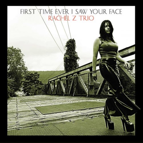 Rachel Z Trio - First Time Ever I Saw Your Face (2004/2015) flac