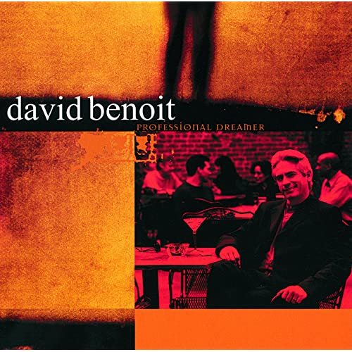 David Benoit - Professional Dreamer (1999/2020)