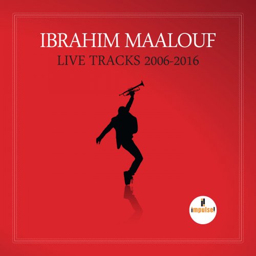 Ibrahim Maalouf - Live Tracks 2006-2016 (2016)