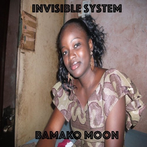 Invisible System - Bamako Moon (2020)